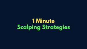 1 Minute Scalping Strategies